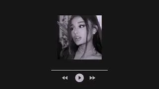 an ariana grande playlist to vibe to (slowed/muffled/rain)