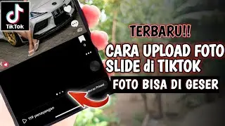 Cara Upload Foto Slide di Tiktok | Bisa Digeser Seperti Album