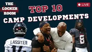 The 10 Most Important Developments From Houston Texans Training Camp 2024: The GOOD & The BAD!