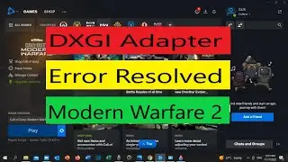 MODERN WARFARE 2 DXGI ADAPTER ERROR FIXED