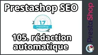Tuto PrestaShop 1.7 - SEO - Rédaction à 92% automatique (ép. 105)