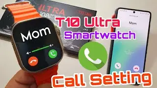 T10 Ultra smartwatch Calling setting | T10 Ultra Me Call Kaise Kare |Calling in t10 ultra smartwatch