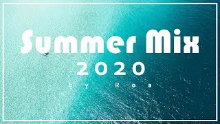 Roa - Summer Mix 2020