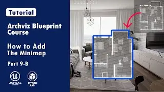 Archviz Blueprint Creation With Unreal Engine 5 |  Adding Minimap   | Part 9-B