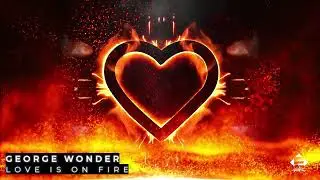 George Wonder - Love Is On Fire (Original Mix)[ENSIS PULSE]