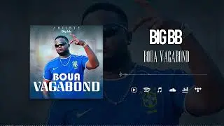 Big BB - Boua Vagabon (Son Officiel)