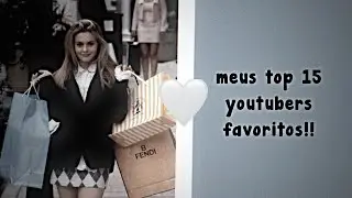 meus top 15 youtubers favoritos!!🎬📀