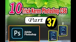 10 Trick Keren Photoshop CS6 Part 37 #photoshopcs6 #tutorial #tricks