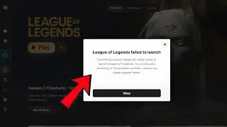 How to Fix League of Legends Crash Error – Failed to Launch After Hitting Play