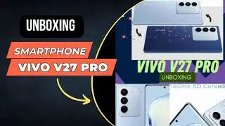 VIVO V27 Pro unboxing: Say goodbye to blurry selfies with groundbreaking 50MP camera