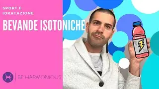 BEVANDE ISOTONICHE: cosa sono e quando usarle