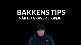 Bakkens tips: Når du graver ei grøft
