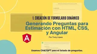 1. Creación de Formulario Dinámico: Generando Preguntas para Estimación con HTML, CSS y Angular