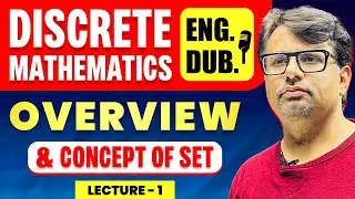 Discrete Mathematics in English | Overview & Concept of Set Theory | By GP Sir