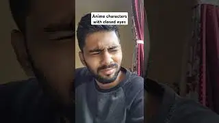 ANIME CHARACTERS WITH CLOSED EYES