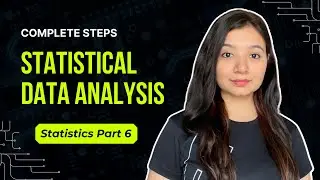 Statistical Data Analysis Complete Steps | Statistics for Data Science | Statistics Tutorial Part 6