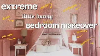 EXTREME little girl bunny bedroom makeover