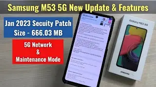 Samsung Galaxy M53 5G January 2023 New Update & Features - Maintenance Made, 5G, etc.