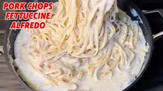 Pork Chops Fettuccine Alfredo Recipe || How to make Fettuccine Alfredo
