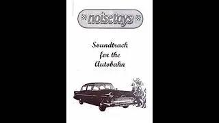 Noisetoys - Soundtrack for the Autobahn