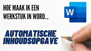 Hoe maak ik een werkstuk in Word - 03 Automatische Inhoudsopgave