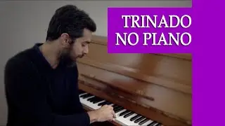 Como executar trinado no piano (Estudo de ornamentos)