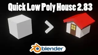How to Make a Low Poly House in 1 MINUTE | Quick And Easy Tutorials | Blender 2.83