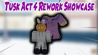[YBA] Tusk Act 4 Rework Showcase