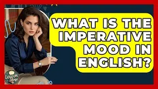 What Is The Imperative Mood In English? - Lexicon Lounge
