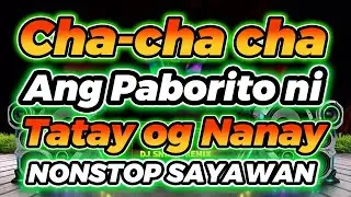 CHA CHA ANG PABORITO NI TATAY AT NANAY