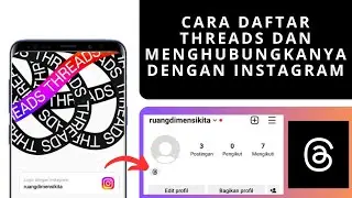 CARA Daftar Threads dan Menghubungkannya dengan Instagram