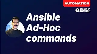 Running Ansible Ad-Hoc commands | 
