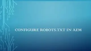 Configure robots.txt file  in AEM