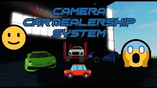 How To Make A Camera Car Dealership System In Roblox Studio *UNCOPYLOCKED GAME*