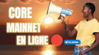 #coredao : Core MainNet en ligne , Qu'est ce que vous devez savoir sur ce lancement glorieux ! #CORE