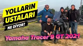 Yolların Ustaları Ne Diyor | Yamaha Tracer 9 GT 2021