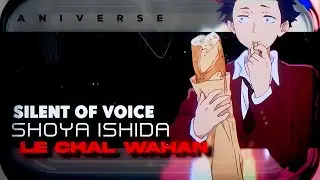 Le chal wahan (Official music video) | A silent voice AMV song | Aniverse
