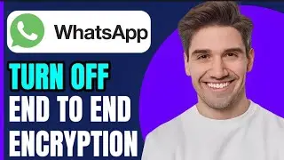 HOW TO TURN OFF END TO END ENCRYPTION ON WHATSAPP (BEST & EASY)