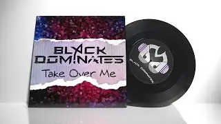 Black Dominates - Take Over Me (Original Mix)