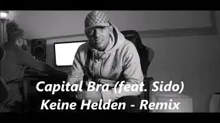 Capital Bra (feat. Sido) - Keine Helden (Remix-Version) prod. by Luxray