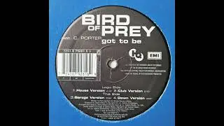Bird Of Prey feat. Cheryl Porter - Got To Be EP [2001] {House}