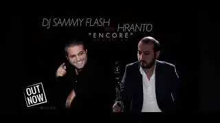 Hranto & Sammy flash “ENCORE”