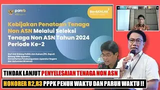 TINDAK LANJUT PENYELESAIAN TENAGA NON ASN, HONORER R2,R3 PPPK PENUH WAKTU DAN PARUH WAKTU !!