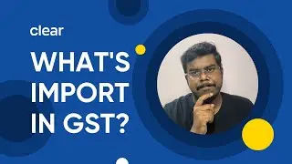 What is Import in GST? | GST Lingo | 
