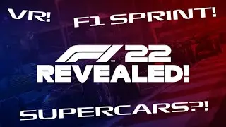 F1 22 REVEALED! ALL THE DETAILS: F1 SPRINT! VR! F1 LIFE! SUPERCARS?! & MORE! All you need to know!