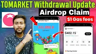 Tomarket Airdrop Withdrawal | tomarket $1 gas fees problem | tomarket airdrop listing date |tomarket