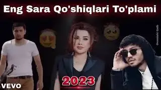 Eng sara qo'shiqlar 2023