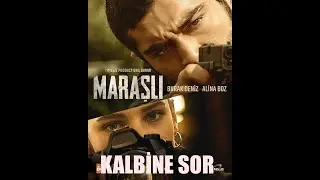 Maraşlı Dizi Müzikleri -  KALBİNE SOR