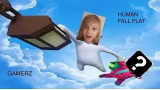 HUMAN FALL FLAT WITH A GUEST ???