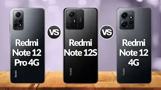 Redmi Note 12 Vs Redmi Note 12s Vs Redmi Note 12 Pro | 